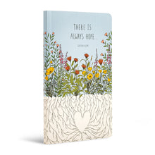 Load image into Gallery viewer, Journal - There Is Always Hope