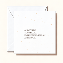 Load image into Gallery viewer, Card - Aways Be Yourself