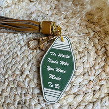 Load image into Gallery viewer, The World Needs Keychain