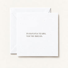 Load image into Gallery viewer, Card - Banana Years
