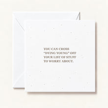 Load image into Gallery viewer, Card - Dying Young
