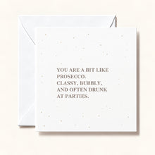Load image into Gallery viewer, Card - A Bit Like Prosecco
