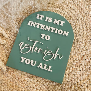 Arch Sign - Is It My Intention
