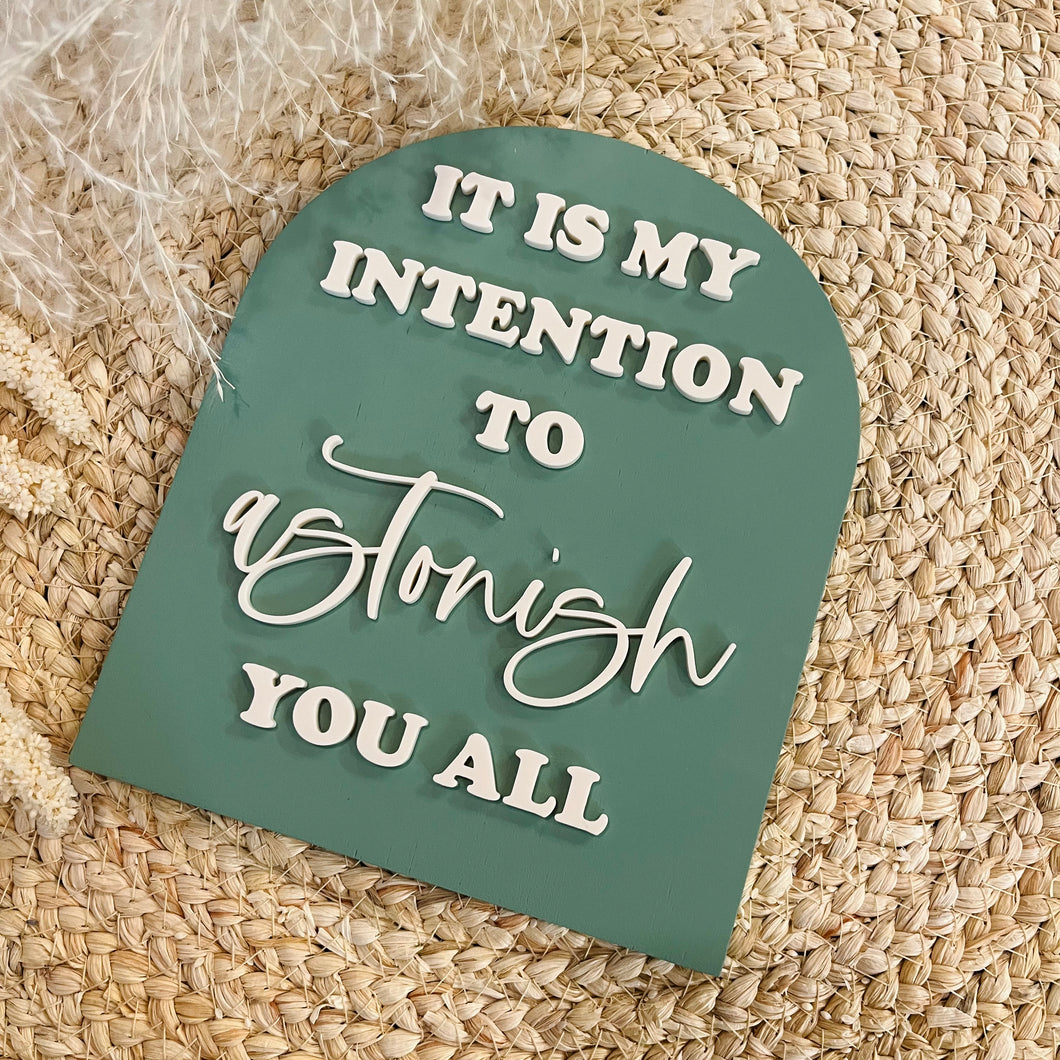 Arch Sign - Is It My Intention
