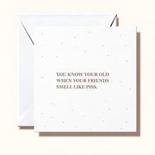 Load image into Gallery viewer, Card - Friends Smell Like Piss
