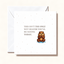 Load image into Gallery viewer, Card - Wet Beaver
