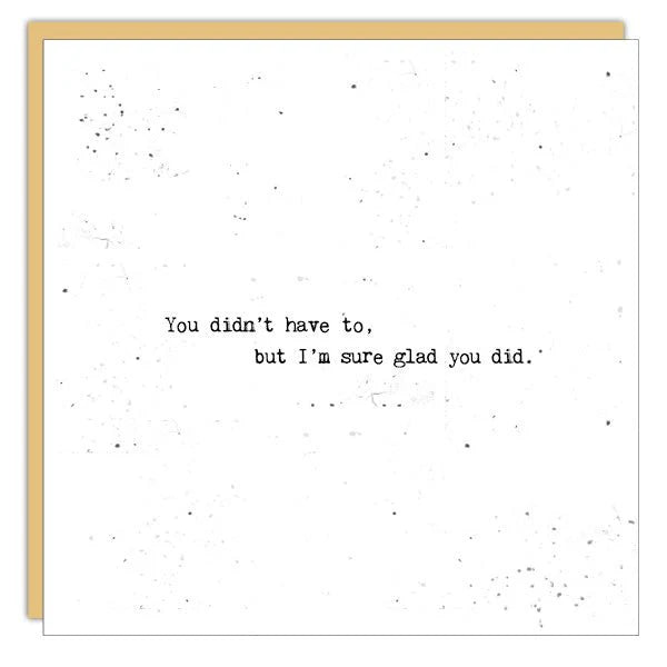 Card - You Didn't Have To