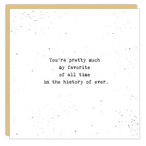 Card - You're Pretty Much My Fav