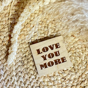 Love You More Magnet