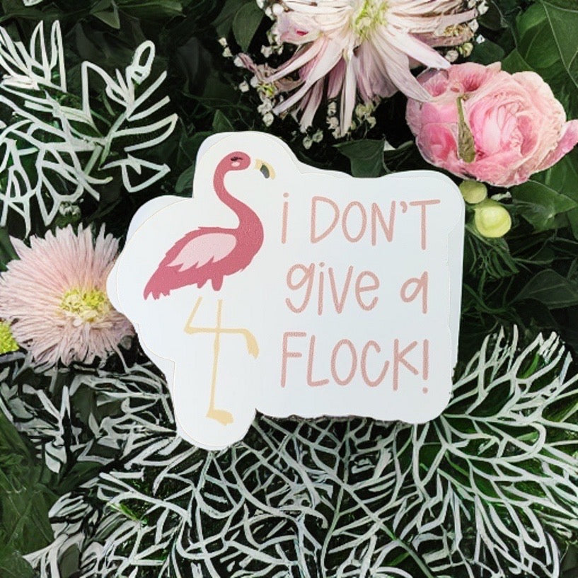 Don't Give A Flock - Sticker