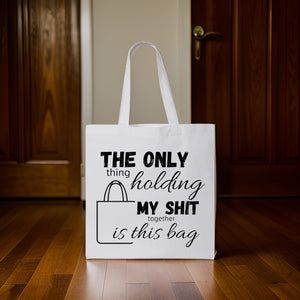 The Only Thing Tote Bag
