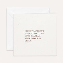 Load image into Gallery viewer, Card - Favourite Child
