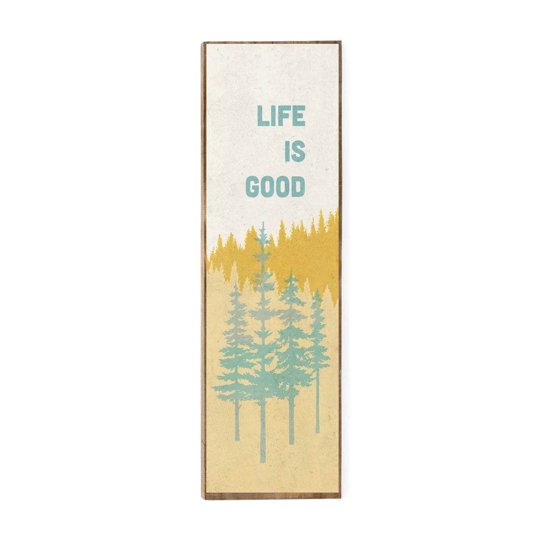 Life Is Good - Timber Art