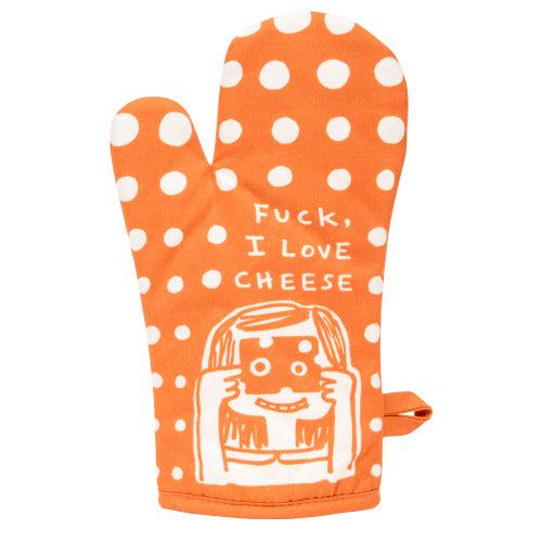 Oven Mitt - Fuck, I Love Cheese