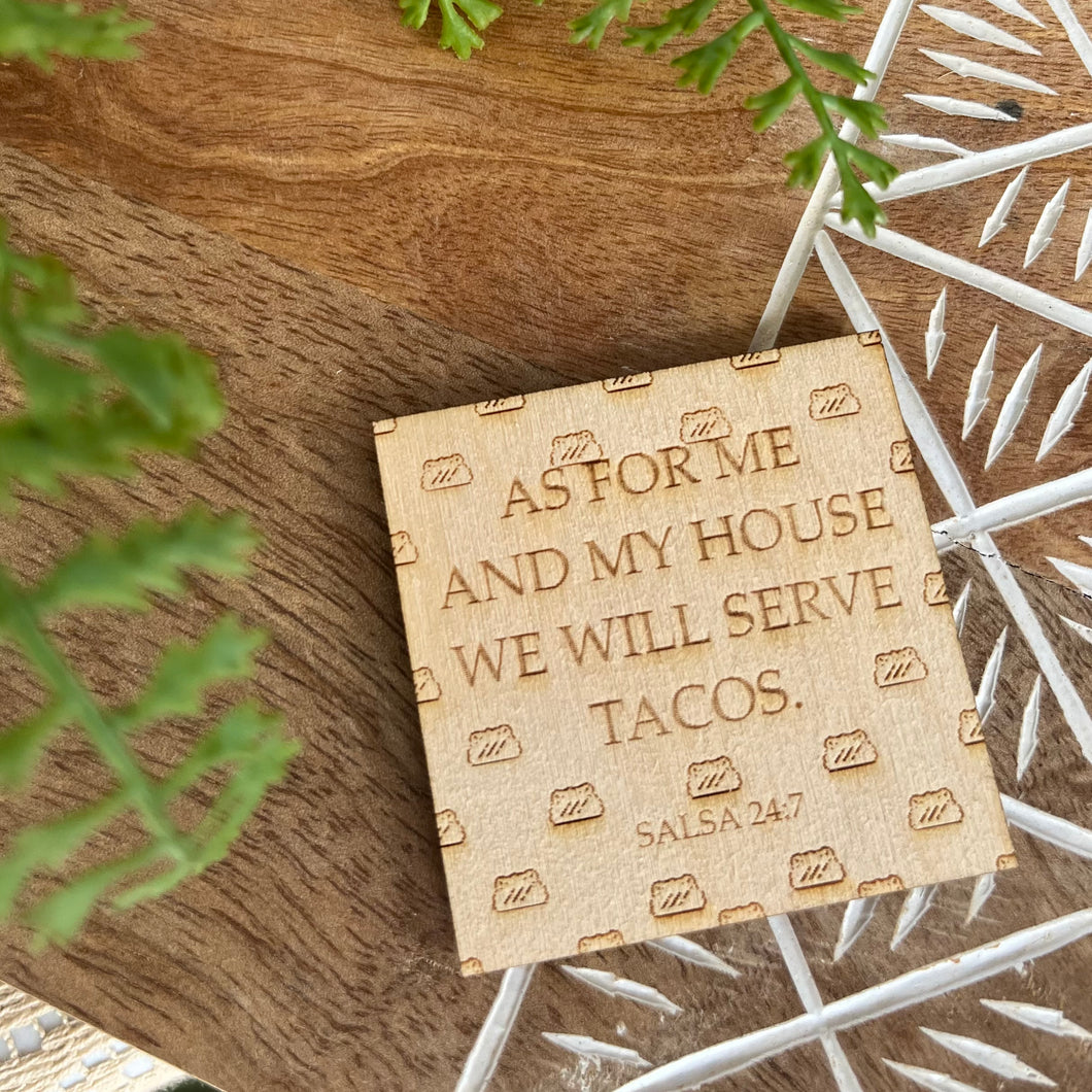 We Will Serve Tacos Magnet