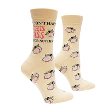 Load image into Gallery viewer, I Don’T Have This Ass For Nothing
