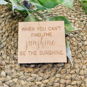 Be The Sunshine Magnet