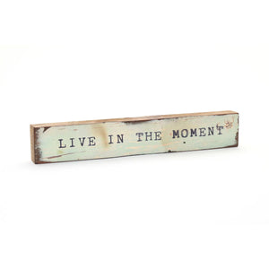 Live In The Moment - Timber Bit