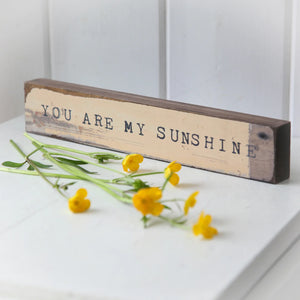 You Are My Sunshine - Timber Bit